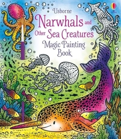 Cover for Sam Taplin · Narwhals and Other Sea Creatures Magic Painting Book (Bog) (2023)