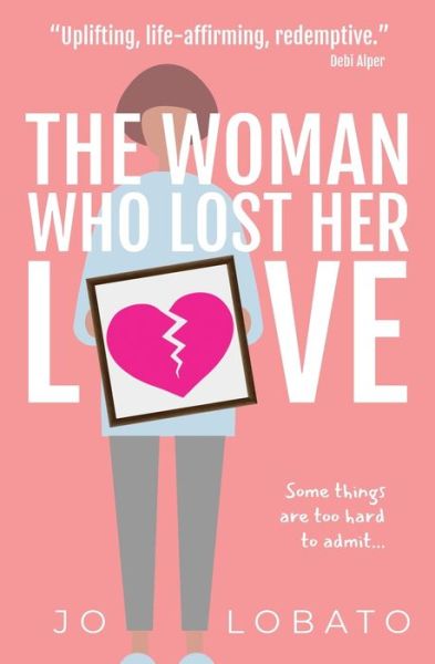 Jo Lobato · The Woman Who Lost Her Love (Paperback Book) (2020)