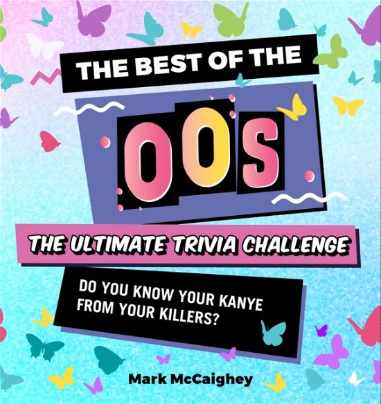 Cover for Mark McCaighey · Best of the 00s: The Trivia Game: The Ultimate Trivia Challenge (Book pack) (2023)