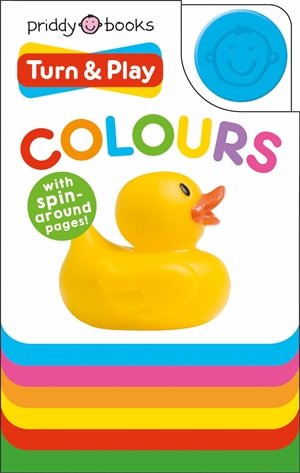 Cover for Priddy Books · Turn &amp; Play: Colours - Turn &amp; Play (Board book) (2022)