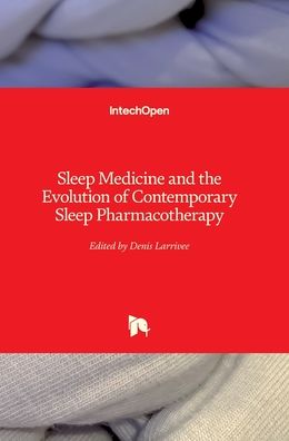 Cover for Denis Larrivee · Sleep Medicine and the Evolution of Contemporary Sleep Pharmacotherapy (Hardcover Book) (2022)