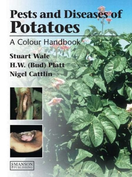 Cover for Stuart Wale · Diseases, Pests and Disorders of Potatoes: A Colour Handbook (Gebundenes Buch) (2008)
