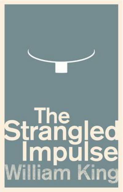 Cover for William King · The Strangled Impulse (Paperback Book) (2015)