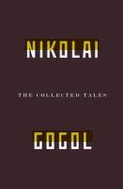 Cover for Nikolai Vasilievich Gogol · The Collected Tales Of Nikolai Gogol (Paperback Book) (2012)