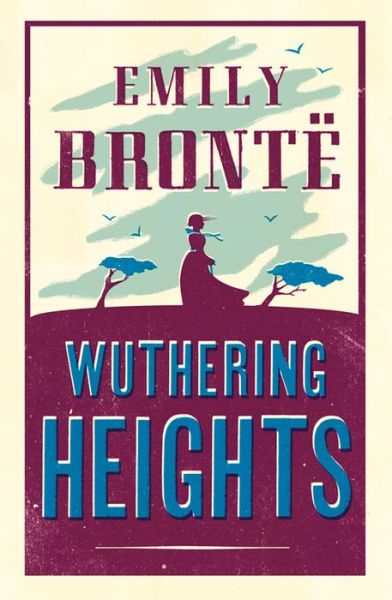 Wuthering Heights: Annotated Edition (Alma Classics Evergreens) - Evergreens - Emily Bronte - Books - Alma Books Ltd - 9781847493217 - September 12, 2013