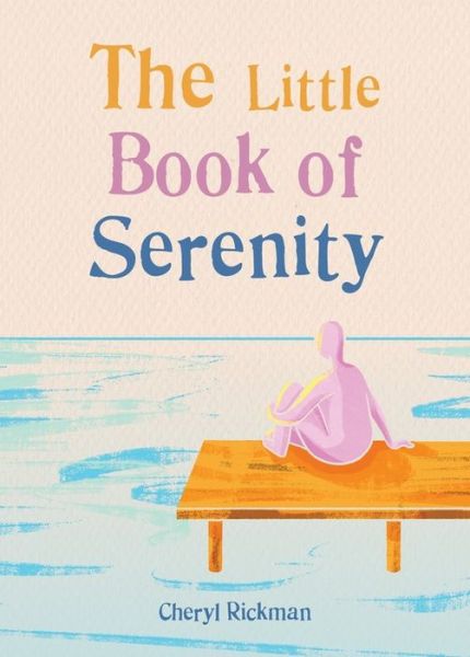 Cover for Cheryl Rickman · The Little Book of Serenity - The Gaia Little Books (Paperback Book) (2020)