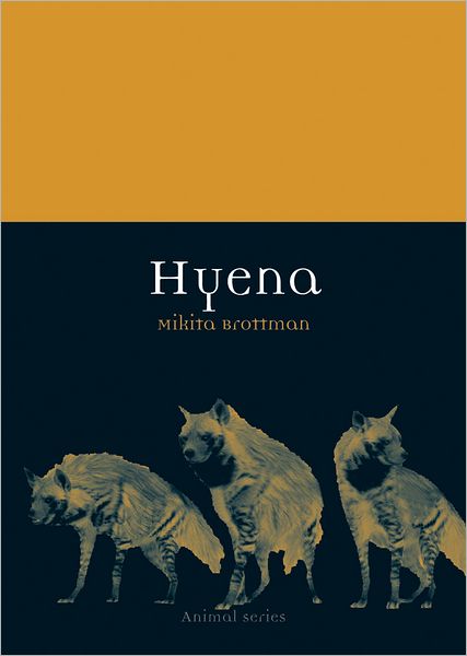 Cover for Mikita Brottman · Hyena - Animal Series (Paperback Book) (2012)