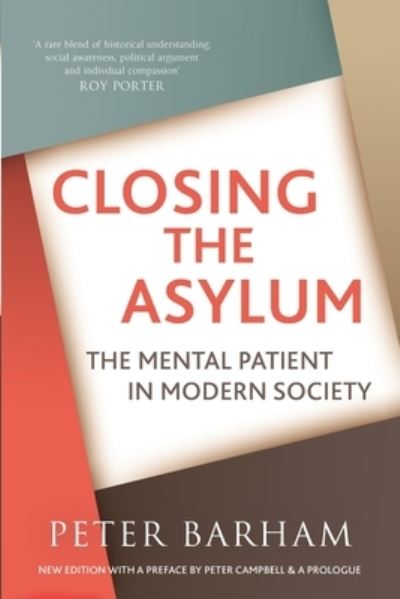 Cover for Peter Barham · Closing The Asylum: The Mental Patient in Modern Society (Paperback Book) (2020)