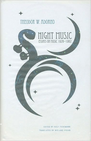 Night Music - Theodor W. Adorno - Bücher - Seagull Books London Ltd - 9781906497217 - 1. November 2009