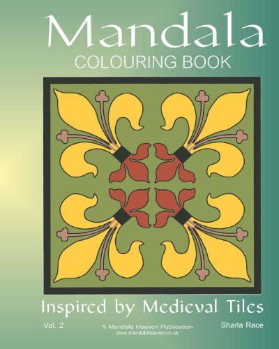 Cover for Sharla Race · Mandala Colouring Book: Inspired by Medieval Tiles, Vol. 2 (Paperback Book) (2013)