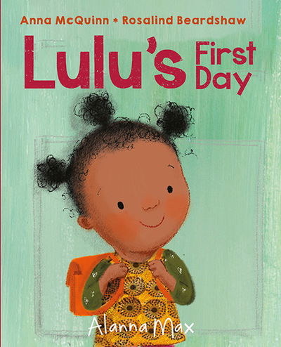 Lulu's First Day - Booky Girl Lulu - Anna McQuinn - Boeken - Alanna Max - 9781907825217 - 20 juni 2019