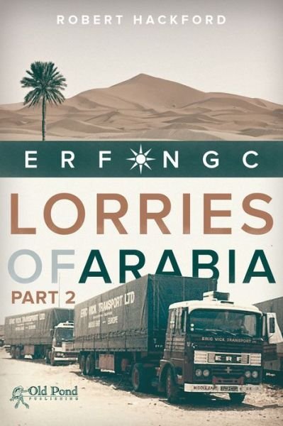 Cover for Robert Hackford · The Lorries of Arabia 2: ERF NGC (Paperback Book) (2016)