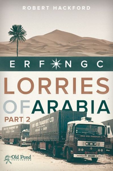 Cover for Robert Hackford · The Lorries of Arabia 2: ERF NGC (Pocketbok) (2016)