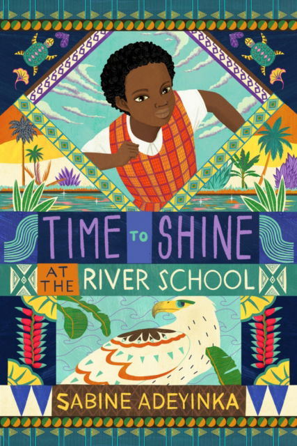 Cover for Sabine Adeyinka · Time to Shine at the River School - Jummy at the River School (Paperback Book) (2023)