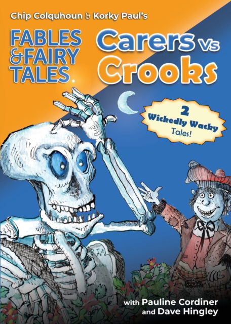 Cover for Chip Colquhoun · Carers Vs Crooks - Chip Colquhoun &amp; Korky Paul's Fables &amp; Fairy Tales (Paperback Book) (2023)