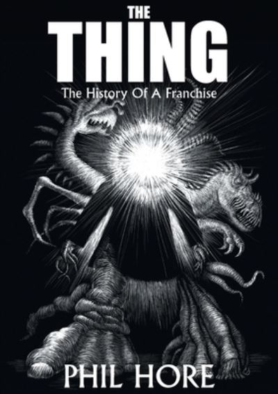 Cover for Phil Hore · The Thing: The History of a Franchise (Paperback Book) (2023)