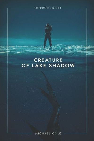 Cover for Michael Cole · Creature of Lake Shadow (Paperback Book) (2019)