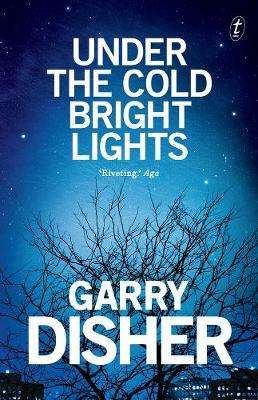 Cover for Garry Disher · Under The Cold Bright Lights (Paperback Book) (2018)