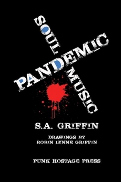 Cover for S. A. Griffin · Pandemic Soul Music (Book) (2022)