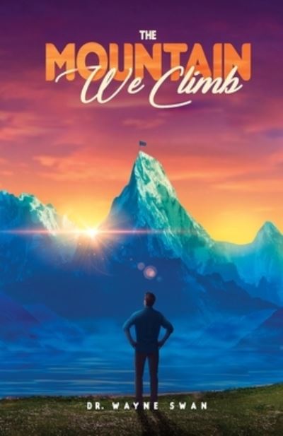 Cover for Wayne Swan · The Mountain We Climb (Paperback Book) (2019)