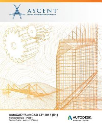 Cover for Ascent - Center for Technical Knowledge · AutoCAD / AutoCAD LT 2017 (R1) (Paperback Book) (2016)