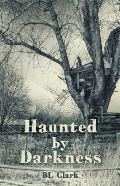 Haunted by Darkness - Bl Clark - Böcker - Sapphire Books Publishing - 9781943353217 - 15 februari 2016