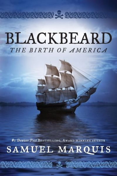 Cover for Samuel Marquis · Blackbeard The Birth of America (Paperback Book) (2018)