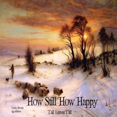 Cover for Emily Brontë · How Still How Happy : Fall Leaves Fall (Paperback Bog) (2018)