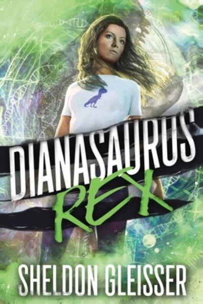 Cover for Sheldon Gleisser · Dianasaurus Rex (Paperback Book) (2019)