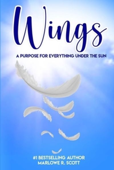 Wings - Marlowe R Scott - Livros - Pearly Gates Publishing LLC - 9781948853217 - 14 de fevereiro de 2021