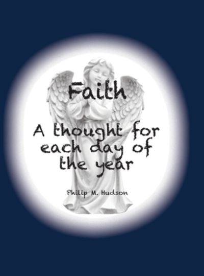 Cover for Philip M Hudson · Faith (Hardcover Book) (2019)