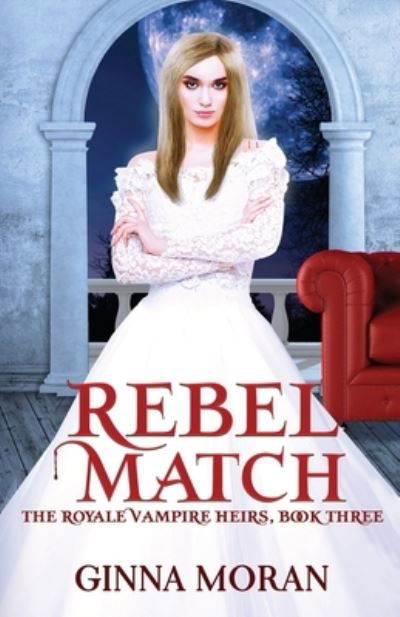 Cover for Ginna Moran · Rebel Match (Paperback Book) (2019)