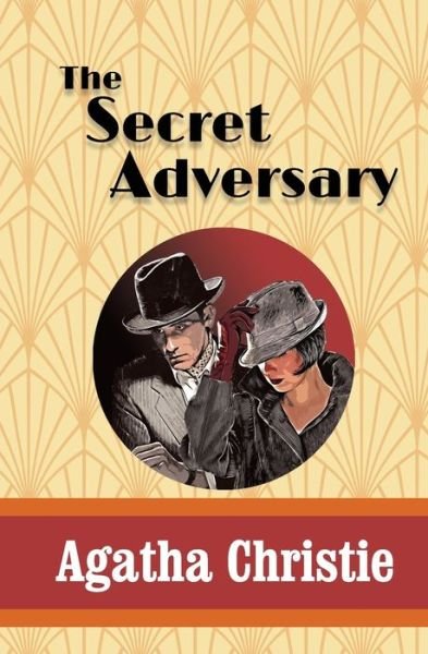 The Secret Adversary - Agatha Christie - Livros - SDE Classics - 9781951570217 - 15 de outubro de 2019