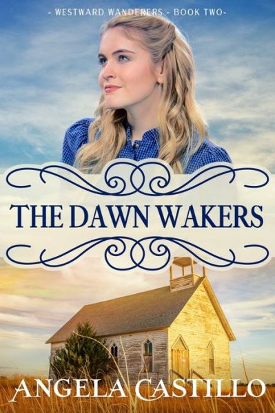 Cover for Angela Castillo · Westward Wanderers-Book 2: The Dawn Wakers (Paperback Book) (2020)