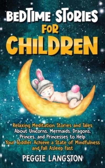 Bedtime Stories for Children - Peggie Langston - Books - Primasta - 9781954029217 - December 14, 2020