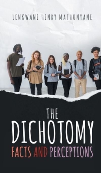 Cover for Sthunya · The Dichotomy: Facts and Perceptions (Hardcover Book) (2022)