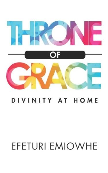 Cover for Efeturi Emiowhe · Throne of Grace (Paperback Bog) (2018)