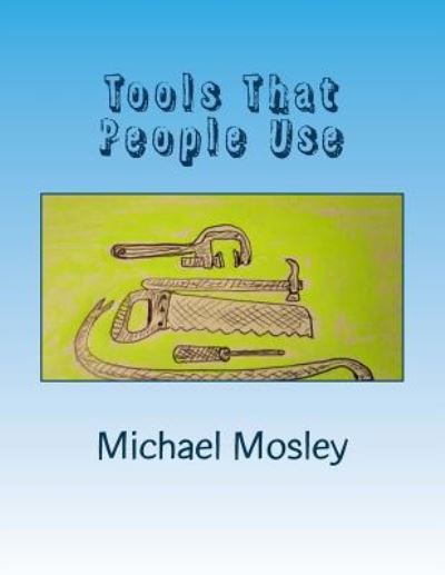 Cover for Michael W Mosley · Tools That People Use (Paperback Book) (2017)