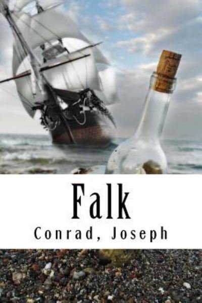 Falk - Joseph Conrad - Books - Createspace Independent Publishing Platf - 9781976247217 - September 9, 2017