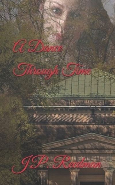 Cover for J P Reedman · A Dance Through Time (Paperback Book) (2018)