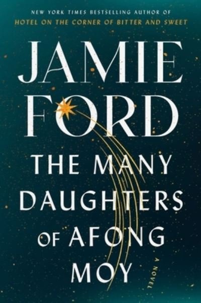 Cover for Jamie Ford · The Many Daughters of Afong Moy: A Novel (Hardcover bog) (2022)