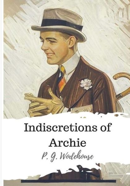 Cover for P. G. Wodehouse · Indiscretions of Archie (Pocketbok) (2018)