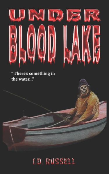 Cover for I D Russell · Under Blood Lake (Paperback Bog) (2021)