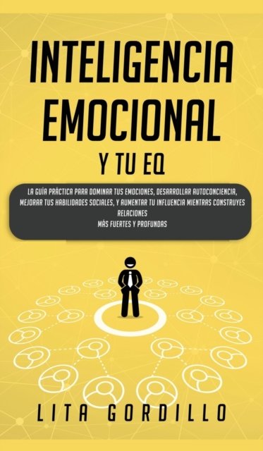 Cover for Lita Gordillo · Inteligencia Emocional y tu EQ (Innbunden bok) (2020)