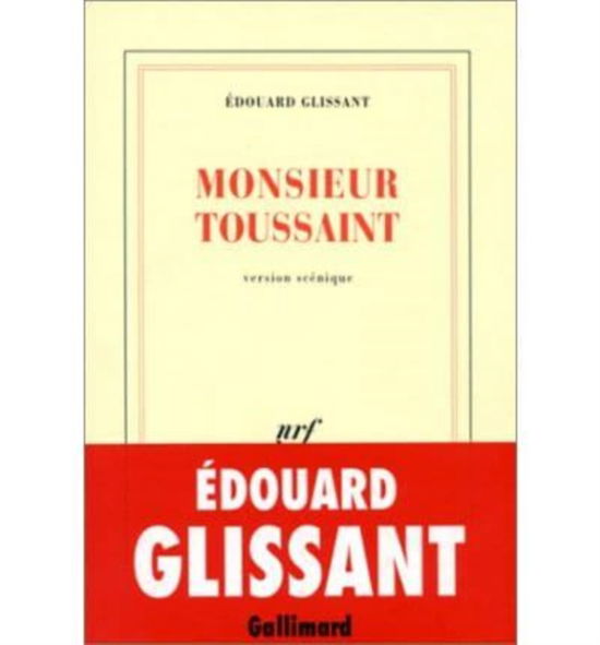 Cover for Edouard Glissant · Monsieur Toussaint (MERCH) (1998)