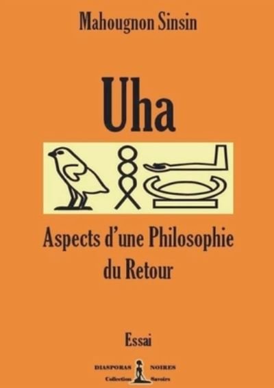 Cover for Mahougnon Sinsin · Uha - Aspects d'une philosophie du Retour (Paperback Book) (2021)