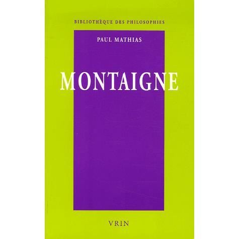 Cover for Paul Mathias · Montaigne: L'usage Du Monde (Bibliotheque Des Philosophies) (French Edition) (Paperback Book) [French edition] (2006)