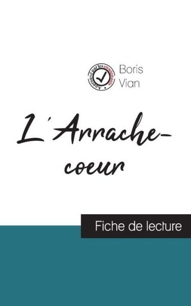 L'Arrache-coeur de Boris Vian (fiche de lecture et analyse complete de l'oeuvre) - Boris Vian - Livros - Comprendre la littérature - 9782759311217 - 29 de agosto de 2023
