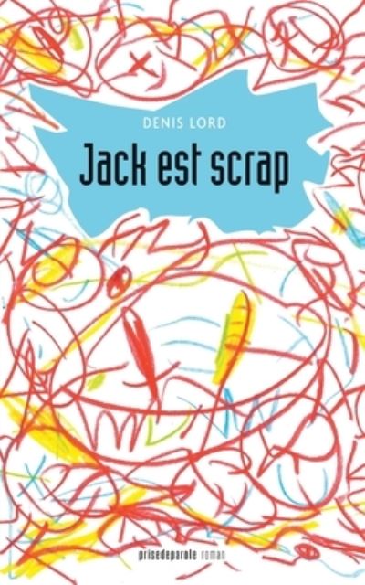 Cover for Denis Lord · Jack est scrap (Paperback Book) (2020)