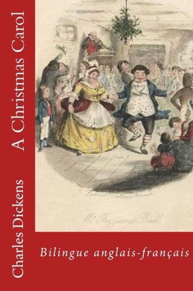 Cover for Charles Dickens · A Christmas Carol: Bilingue Anglais-francais (Paperback Book) (2013)
